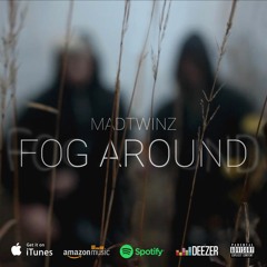 Mad Twinz - Fog Around