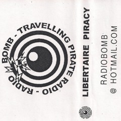 Radio Bomb 10 - "Libertaire Piracy" - Side A