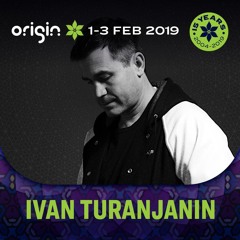 Ivan Turanjanin Live @ Origin 2019