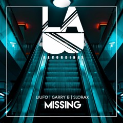 LIUFO x GARRY B x SLORAX - Missing
