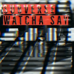 Jason Derulo - Watcha Say (Subverse Bootleg Remix) FREE DOWNLOAD