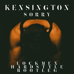 Kensington - Sorry (Lockmen Hardstyle Bootleg)