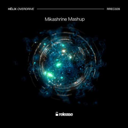 Helix Vs Deniz Koyu - Overdrive To The Sun (Mikashrine Mashup) Supported by Dannic