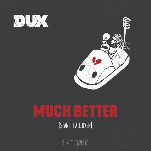 DUX - Much Better (Extended mix)