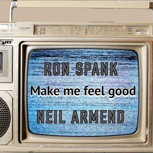 Ron Spank & Neil Armend - Make Me Feel Good (Original Mix)