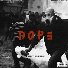 Kennedy Black Lord - Dope (Feat. CMRude)[Prod. Chucky Beat].mp3