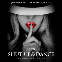 레이 (LAY), NCT 127, Jason Derulo - Let’s SHUT UP & DANCE
