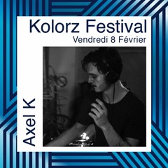 Axel K - Kolorz Festival Set 2019
