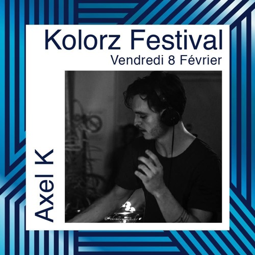 Axel K - Kolorz Festival Set 2019