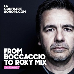 From Boccaccio to Roxy Mix by Laurent Garnier: La playlist [La Confiserie Sonore]