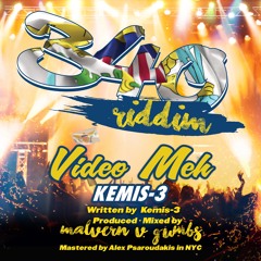 Video Meh Kemis - 3 (340 Riddim)