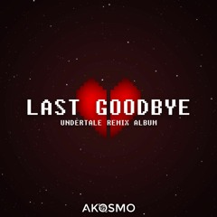 Undertale - Your Best Nightmare (Akosmo Remix)