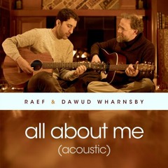 All About Me by Dawud Wharnsby & Raef 2019