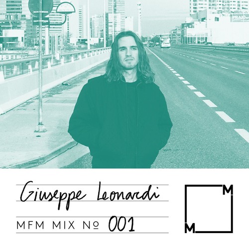 MFM Mix 001: Giuseppe Leonardi
