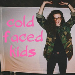 Cold Faced Kids