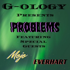 Problems Feat. Mojo & EVERHART