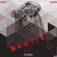 Flikker - Bestie ( Ft. Creamzz )