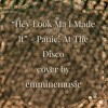 Hey Look Ma I Made It Panic At The Disco Cover Mp3