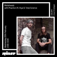 Total Science Metalheadz Mix for Rinse FM Feb 20th 2019