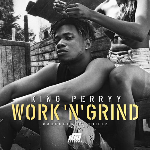 Work N Grind prod. Chillz