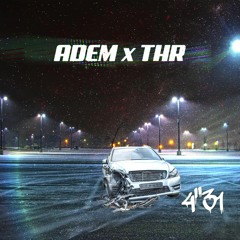 THR X ADEM - 4:31