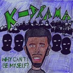 Why Can't I Be Myself?