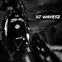 DJ WAVESZ - DEDICATION VOL.2