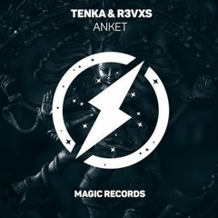 Tenka & R3VXS - Anket