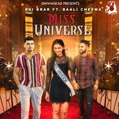 MISS UNIVERSE by Bai Brar ft. Baali Cheema| Ravi RBS