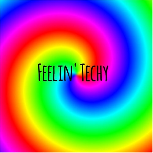 Feelin' Techy #001