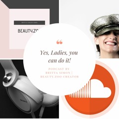 BEAUTY ZOO PODCAST | FRIDAY EMPOWERMENT "YES YOU CAN DO IT!"