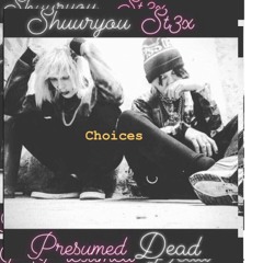 Choices (Prod. John)