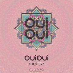 OUI039 | OuiOui - Martz (Original Mix)