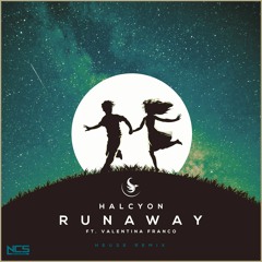 Halcyon - Runaway (feat. Valentina Franco) (Heuse Remix) [NCS Release]