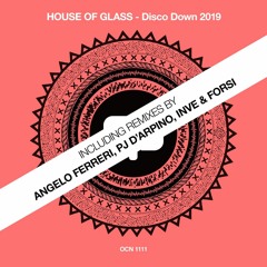 House Of Glass - Disco Down 2019 (INVE & FORSI Remix)[teaser]