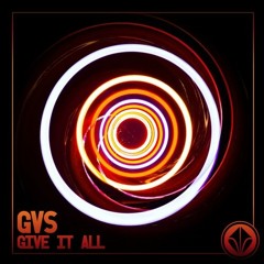 GVS - Give It All (GLF Remix)