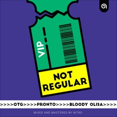 Not Regular ft pronto,bloodyolisa