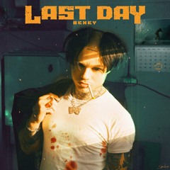 BEXEY - LAST DAY