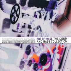 Art of Noise - The Drum and Bass Collection [1996]