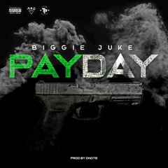 Biggie Juke - PAYDAY (OFFICIAL AUDIO)