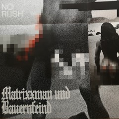Matrixxman & Bauernfeind - No Rush