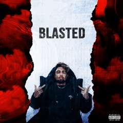 BLASTED (prod. Prince Papi)