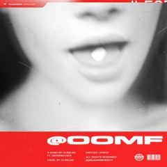 OOMF ft. HRTBRKFEVER [Prod. CLRBLND]