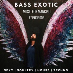 Music for Mankind Ep. 002 {Bass Exotic b2b Navjeet Sarna}