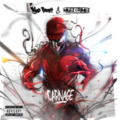 Kyo Itachi & Milez Grimez - Carnage