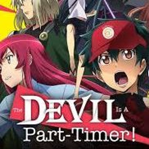 Stream The Devil Is Part Timer!? Episode 1 English Dubbed by Pips | Listen online for free on SoundCloud