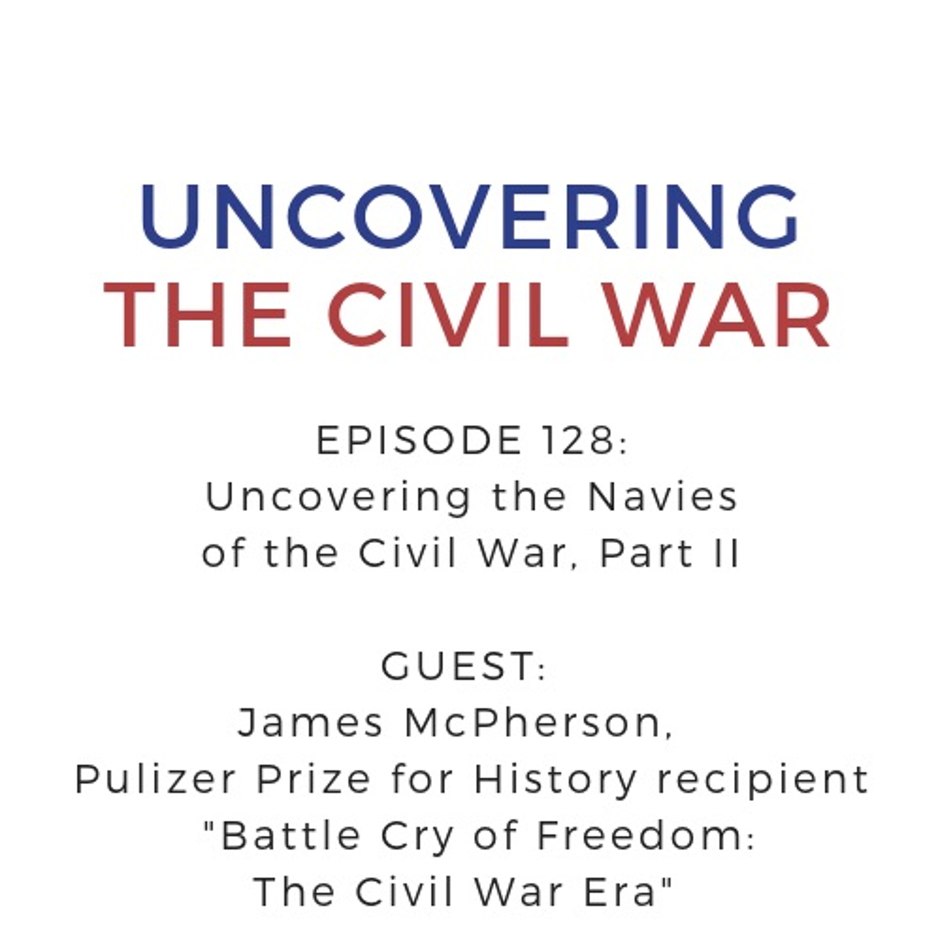 Episode 128: Uncovering the Navies of the Civil War, Part II episode artwork