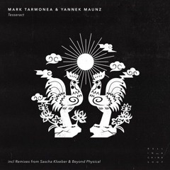 Mark Tarmonea & Yannek Maunz - Tesseract (Sascha Kloeber Remix)