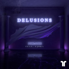Delusions (Feat. FJØRA)