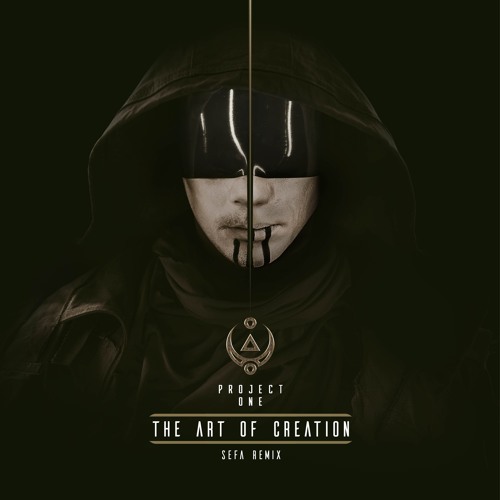 Project One - The Art of Creation (Sefa Remix)
